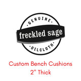 Custom Large Oilcloth Bench Cushions - 2" Thick